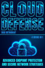 Cloud Defense: Advanced Endpoint Protection and Secure Network Strategies