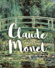 Title: The Great Artists: Claude Monet, Author: Ann Sumner