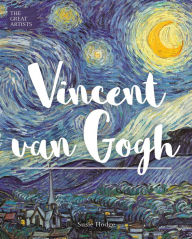 Title: The Great Artists: Vincent van Gogh, Author: Susie Hodge