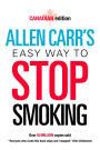 Allen Carr's Easy Way to Stop Smoking: Canadian Edition