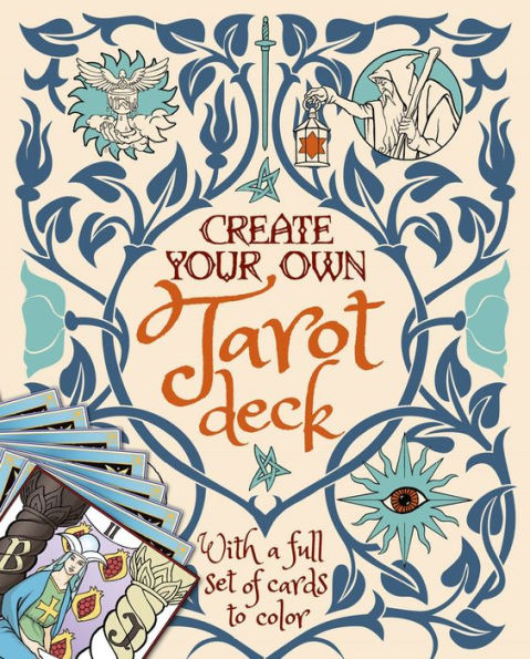 Create Your Own Tarot Deck: With a Full Set of Cards to Color