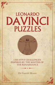 Free books public domain downloads Leonardo da Vinci Puzzles: Creative Challenges Inspired by the Master of the Renaissance  by Gareth Moore, Gareth Moore 9781839404900