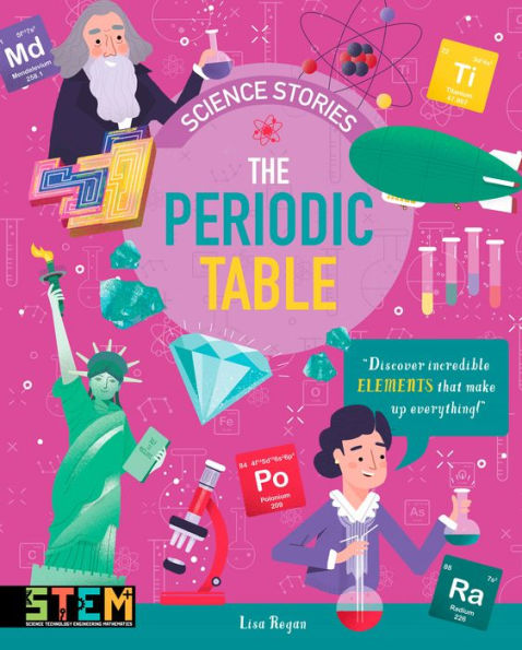 The Periodic Table: Discover Incredible Elements that Make Up Everything!
