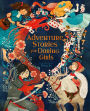 Adventure Stories for Daring Girls