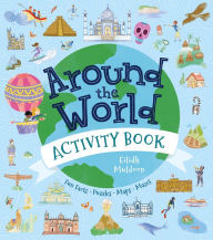 Free book online downloadable Around the World Activity Book: Fun Facts, Puzzles, Maps, Mazes CHM DJVU by Anna Brett, Eilidh Muldoon
