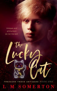 Title: The Lucky Cat, Author: L.M. Somerton