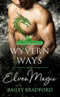 Wyvern Ways and Elven Magic