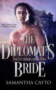 Title: The Diplomat's Bride, Author: Samantha Cayto