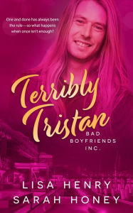 Download full ebook google books Terribly Tristan 9781839432361 (English literature) CHM FB2 iBook by Lisa Henry, Sarah Honey, Lisa Henry, Sarah Honey