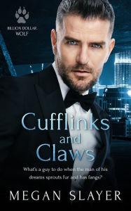 Rapidshare pdf books download Cufflinks and Claws by Megan Slayer, Megan Slayer (English literature) ePub MOBI FB2 9781839432637