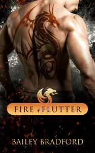 Title: Fire and Flutter: A Box Set, Author: Bailey Bradford