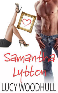 Title: Samantha Lytton: A Box Set, Author: Lucy Woodhull