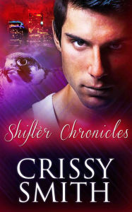 Title: Shifter Chronicles: Part One: A Box Set, Author: Crissy Smith