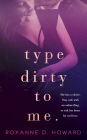 Type Dirty to Me