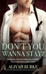 Title: Don't You Wanna Stay?, Author: Aliyah Burke