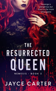 Title: The Resurrected Queen, Author: Jayce Carter