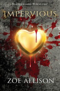 Title: Impervious, Author: Zoe Allison