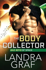 Title: The Body Collector, Author: Landra Graf