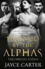 Trained by the Alphas