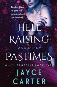 Title: Hell Raising and Other Pastimes, Author: Jayce Carter