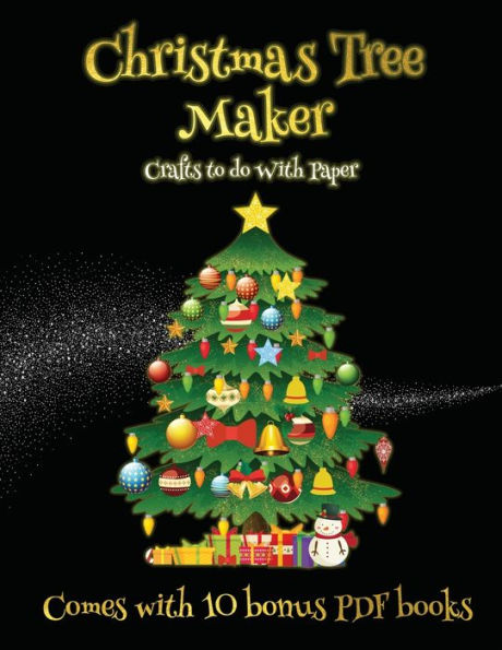 Crafts to do With Paper (Christmas Tree Maker): This book can be used to make fantastic and colorful christmas trees. This book comes with a collection of downloadable PDF books that will help your child make an excellent start to his/her education.