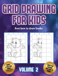 Title: Best how to draw books (Grid drawing for kids - Volume 2): This book teaches kids how to draw using grids, Author: James Manning