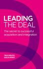 Leading the Deal: The secret to successful acquisition and integration