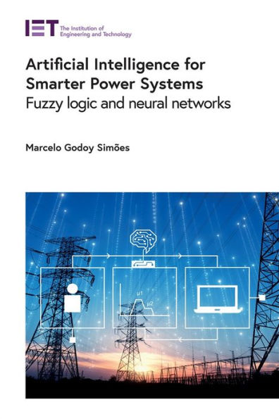 Artificial Intelligence for Smarter Power Systems: Fuzzy logic and neural networks