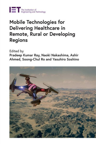 Mobile Technologies for Delivering Healthcare in Remote, Rural or Developing Regions