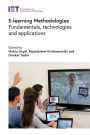 E-learning Methodologies: Fundamentals, technologies and applications