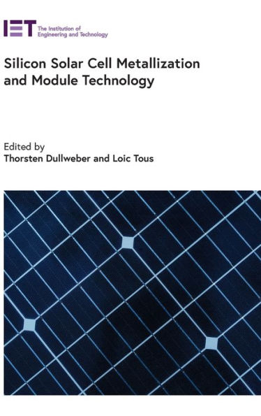 Silicon Solar Cell Metallization and Module Technology