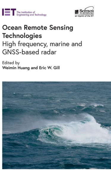 Ocean Remote Sensing Technologies: High frequency, marine and GNSS-based radar