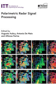 Title: Polarimetric Radar Signal Processing, Author: Augusto Aubry