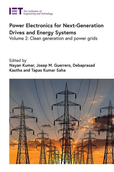 Power Electronics for Next-Generation Drives and Energy Systems: Clean generation and power grids