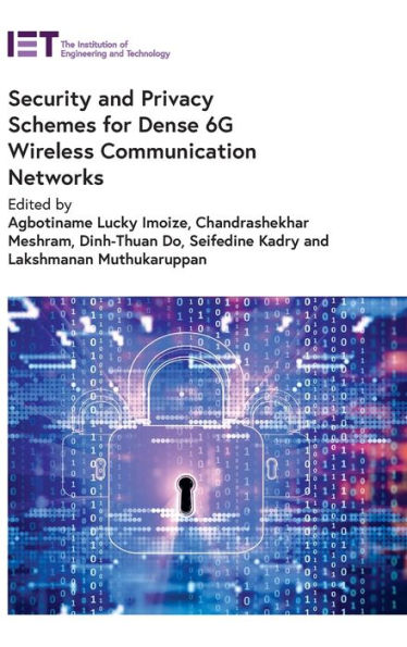 Security and Privacy Schemes for Dense 6G Wireless Communication Networks