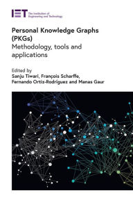 Title: Personal Knowledge Graphs (PKGs): Methodology, tools and applications, Author: Sanju Tiwari