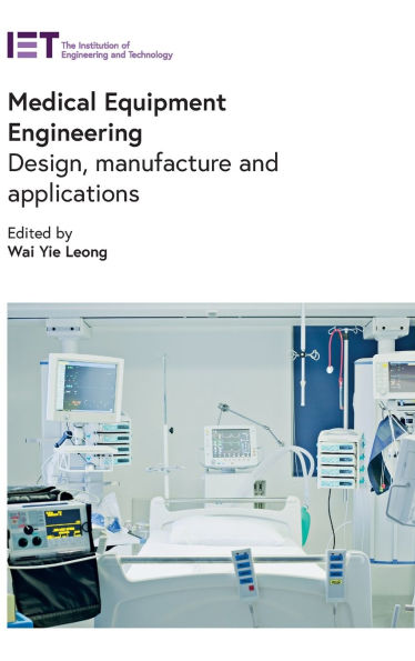Medical Equipment Engineering: Design, manufacture and applications