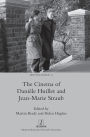 The Cinema of DaniÃ¯Â¿Â½le Huillet and Jean-Marie Straub