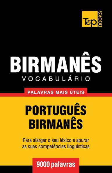 Vocabulï¿½rio Portuguï¿½s-Birmanï¿½s - 9000 palavras mais ï¿½teis