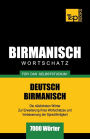 Wortschatz Deutsch-Birmanisch fï¿½r das Selbststudium - 7000 Wï¿½rter