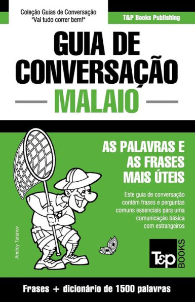 Guia de Conversaï¿½ï¿½o Portuguï¿½s-Malaio e dicionï¿½rio conciso 1500 palavras