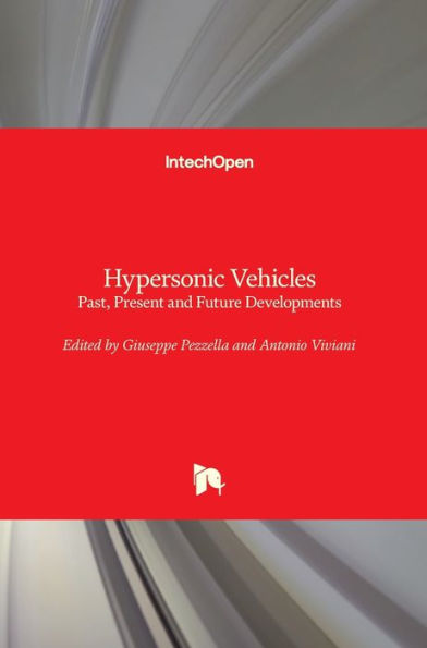 Hypersonic Vehicles: Past, Present and Future Developments