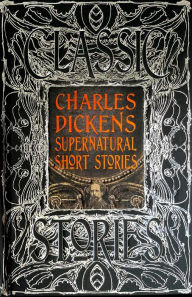 Download ebooks free amazon kindle Charles Dickens Supernatural Short Stories: Classic Tales 9781839641930