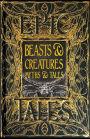 Beasts & Creatures Myths & Tales: Epic Tales