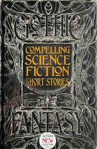 Title: Compelling Science Fiction Short Stories, Author: Joe Stech