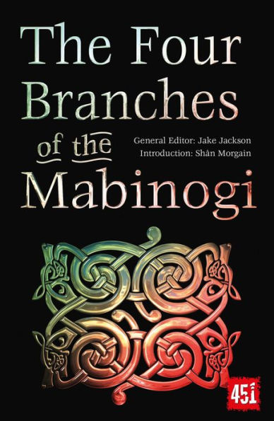 the Four Branches of Mabinogi: Epic Stories, Ancient Traditions