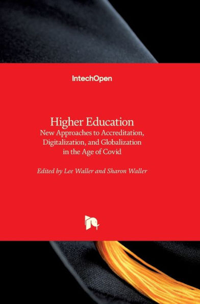 Higher Education: New Approaches to Accreditation, Digitalization, and Globalization in the Age of Covid