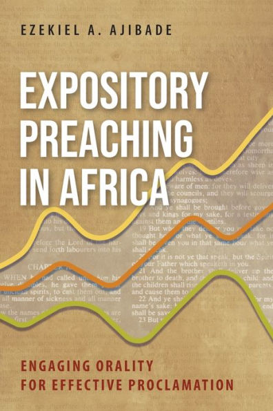 Expository Preaching Africa: Engaging Orality for Effective Proclamation