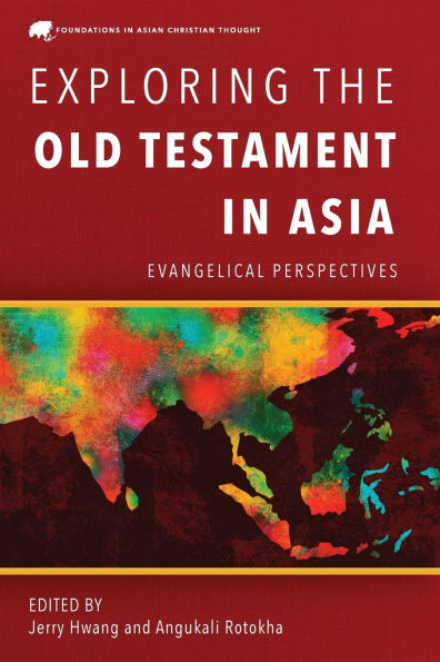 Exploring the Old Testament Asia: Evangelical Perspectives