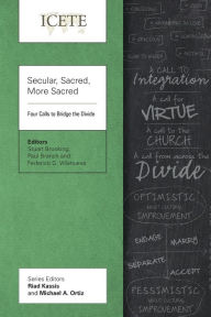 Title: Secular, Sacred, More Sacred: Four Calls to Bridge the Divide, Author: Stuart Brooking